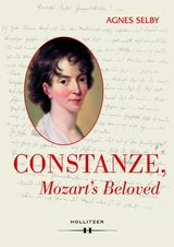 Constanze, Mozart's Beloved - Agnes Selby