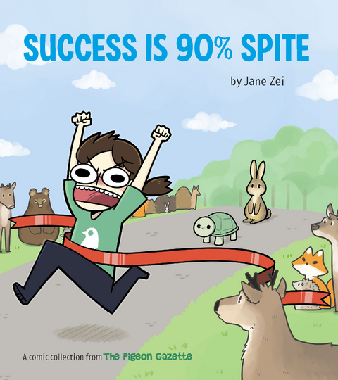 Success Is 90% Spite - Jane Zei