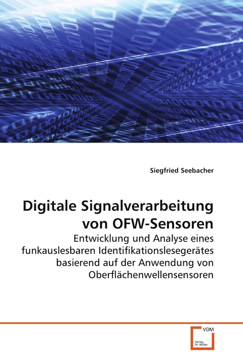 Digitale Signalverarbeitung von OFW-Sensoren -  Siegfried Seebacher