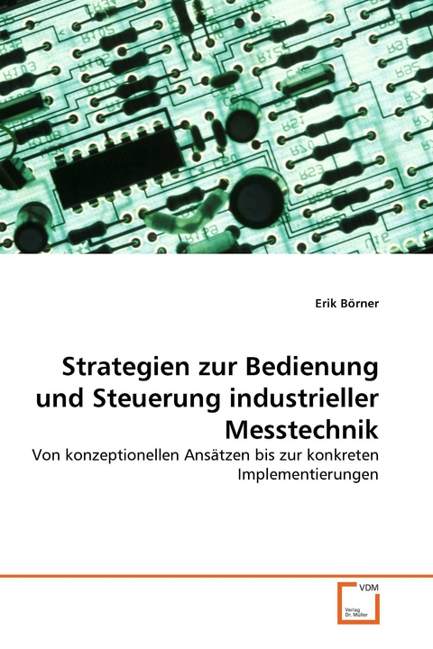 Strategien zur Bedienung und Steuerung industrieller Messtechnik -  Erik Börner