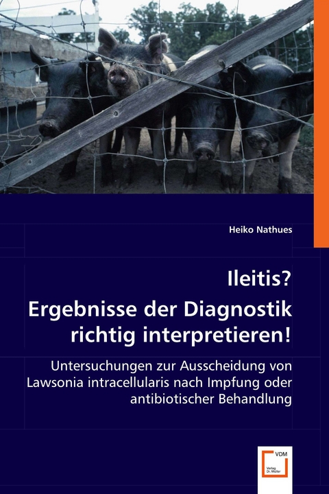 Ileitis? Ergebnisse der Diagnostik richtig interpretieren! -  Heiko Nathues