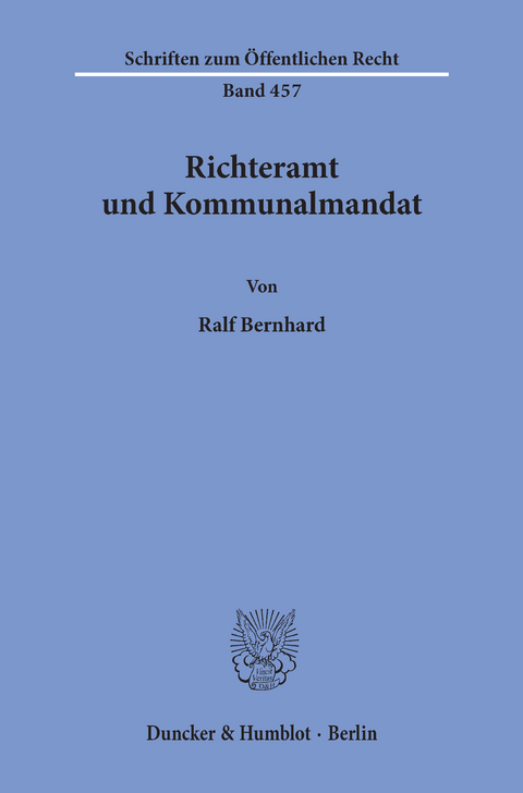 Richteramt und Kommunalmandat. -  Ralf Bernhard