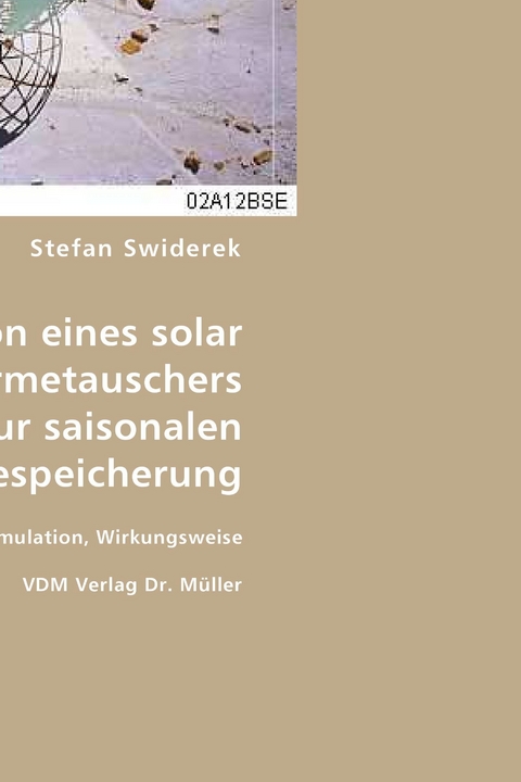 Simulation eines solar aktiven Erdwärmetauschers zur saisonalen Wärmespeicherung -  Stefan Swiderek
