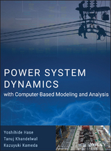 Power System Dynamics with Computer-Based Modeling and Analysis -  Yoshihide Hase,  Kazuyuki Kameda,  Tanuj Khandelwal