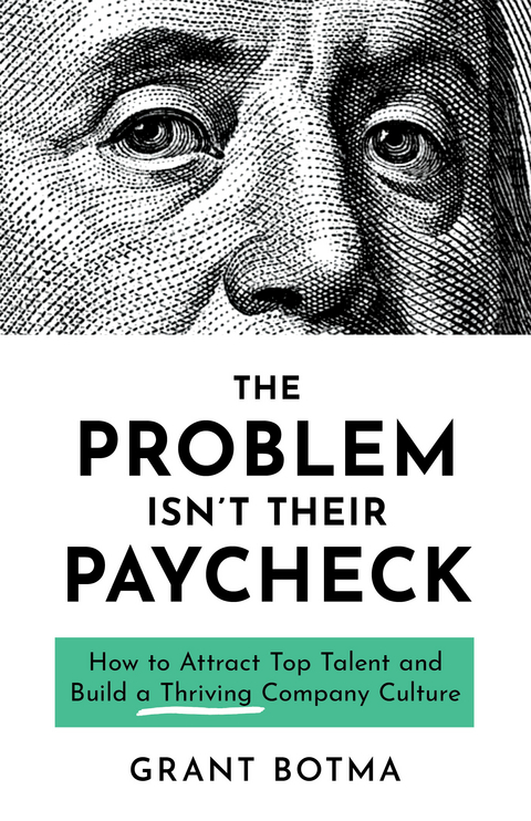 Problem Isn't Their Paycheck -  Grant Botma