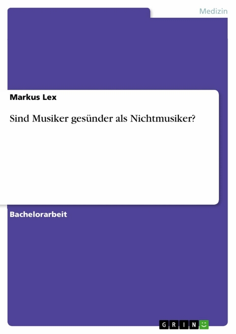 Sind Musiker gesünder als Nichtmusiker? -  Markus Lex