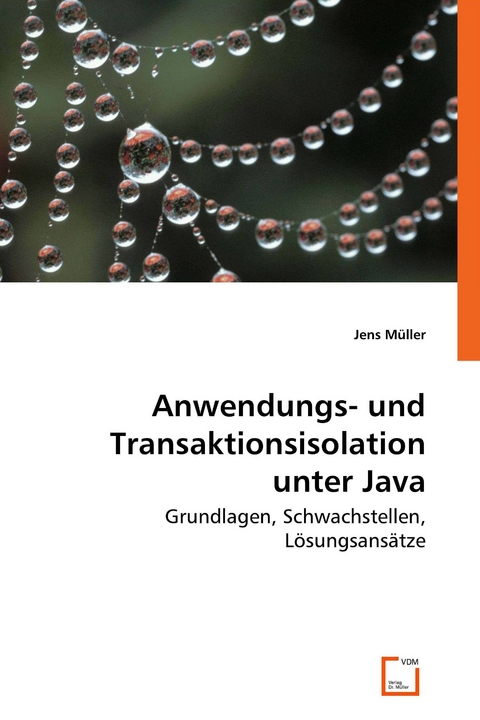 Anwendungs- und Transaktionsisolation unter Java -  Jens Müller