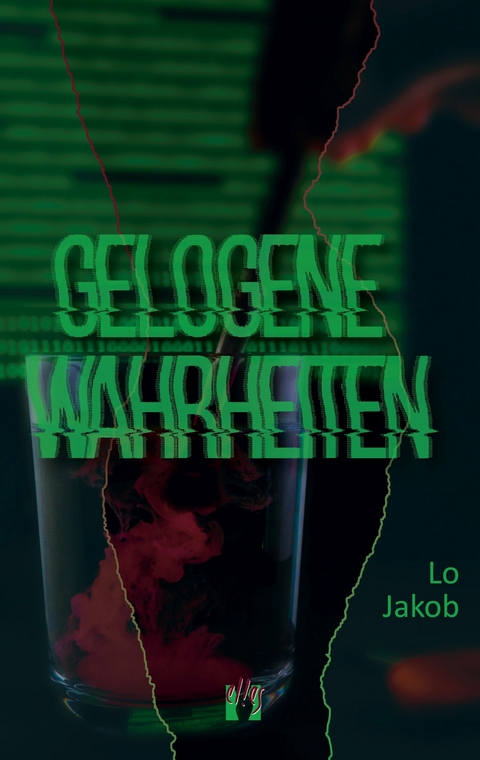 Gelogene Wahrheiten -  Lo Jakob