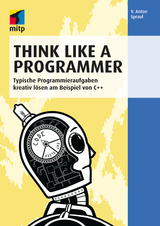 Think Like a Programmer -  V. Anton Spraul