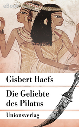 Die Geliebte des Pilatus - Gisbert Haefs
