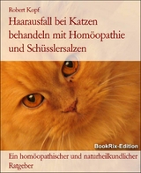 Haarausfall bei Katzen behandeln mit Homöopathie und Schüsslersalzen - Robert Kopf