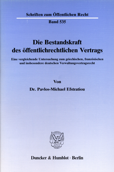 Die Bestandskraft des öffentlichrechtlichen Vertrags. -  Pavlos-Michael Efstratiou