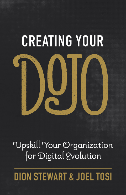 Creating Your Dojo -  Dion Stewart,  Joel Tosi