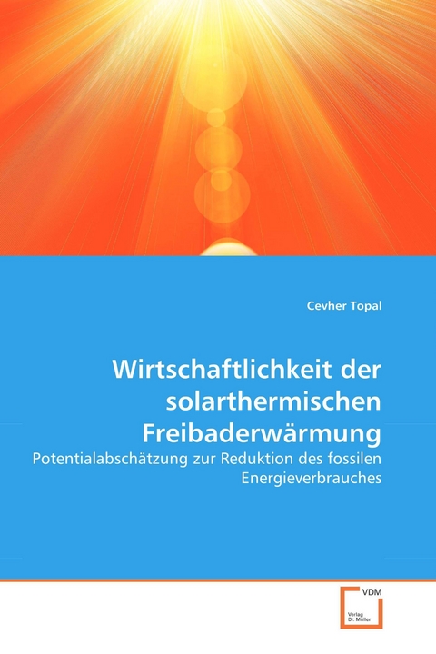 Wirtschaftlichkeit der solarthermischen Freibaderwärmung -  Cevher Topal