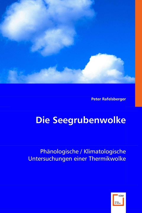 Die Seegrubenwolke -  Mag. Peter Rafelsberger