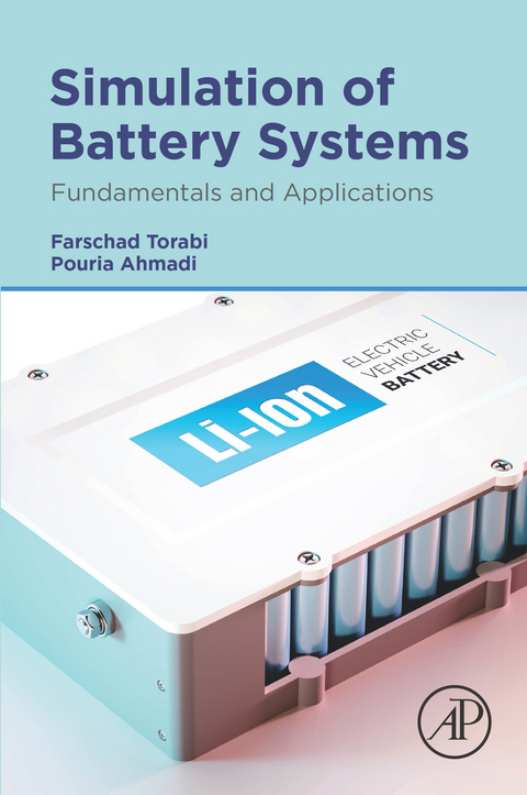 Simulation of Battery Systems -  Pouria Ahmadi,  Farschad Torabi