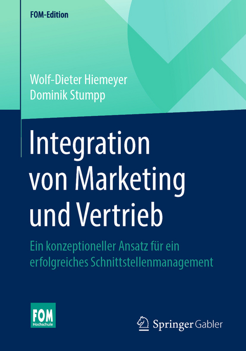 Integration von Marketing und Vertrieb - Wolf-Dieter Hiemeyer, Dominik Stumpp