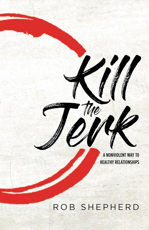 Kill The Jerk - Rob Shepherd