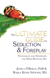 Ultimate Guide to Seduction and Foreplay -  Jessica O'Reilly,  Marla Renee Stewart