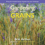 Gardening with Grains -  Brie Arthur