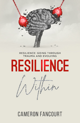 Resilience Within - Cameron Fancourt