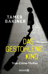 Das gestohlene Kind -  Tamer Bakiner,  Matilda Walzer