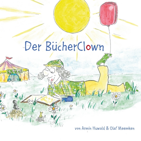 Der BücherClown - Armin Huwald, Olaf Meemken