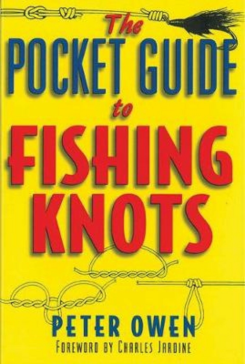 The Pocket Guide to Fishing Knots -  Peter Owen