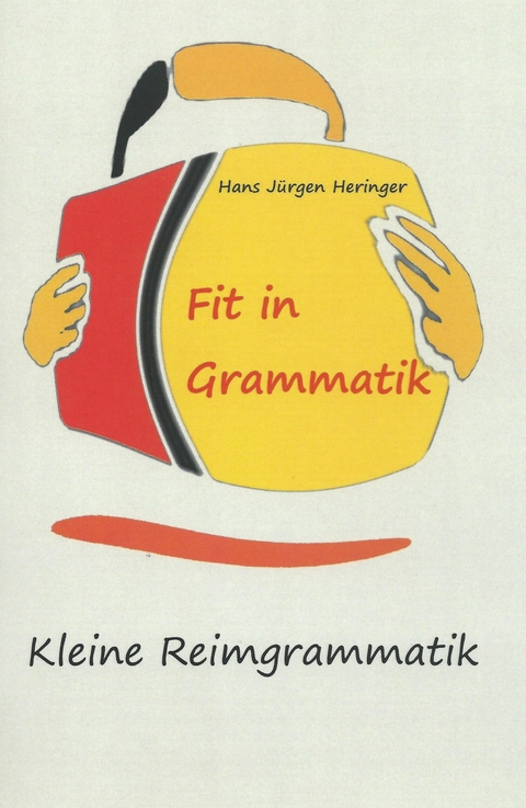 Fit in Grammatik - Hans Jürgen Heringer