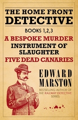 Home Front Detective - Books 1, 2, 3 - Edward Marston