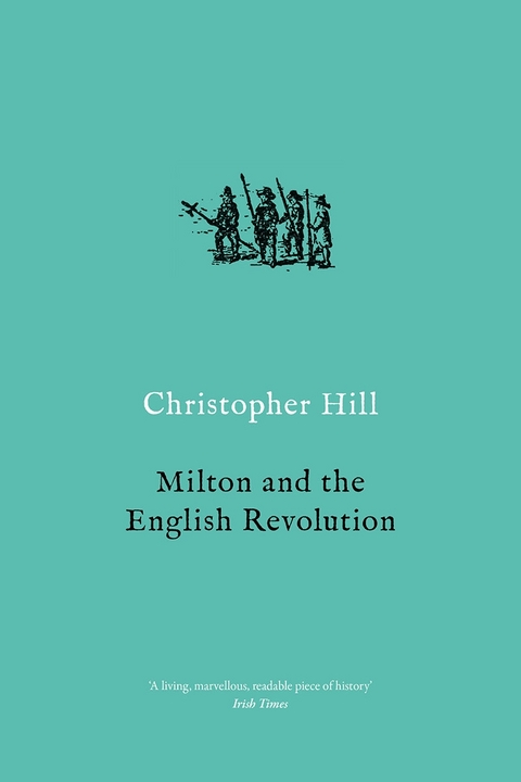 Milton and the English Revolution -  Christopher Hill