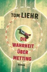Die Wahrheit über Metting -  Tom Liehr