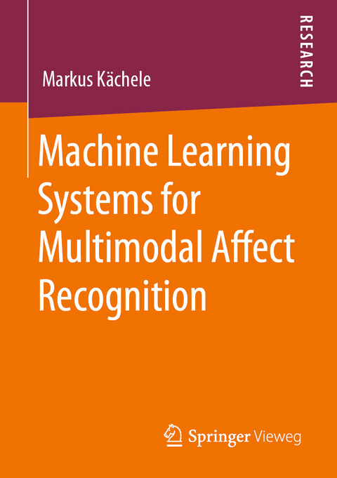 Machine Learning Systems for Multimodal Affect Recognition - Markus Kächele