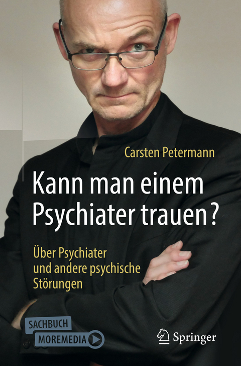 Kann man einem Psychiater trauen? -  Carsten Petermann