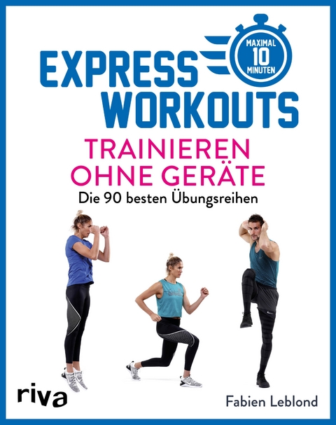 Express-Workouts - Trainieren ohne Geräte -  Fabien Leblond