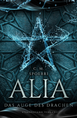 Alia (Band 4): Das Auge des Drachen - C. M. Spoerri