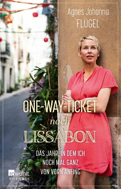 One-Way-Ticket nach Lissabon -  Agnes Johanna Flügel