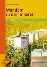 Wandern in der Imkerei - Marc-Wilhelm Kohfink