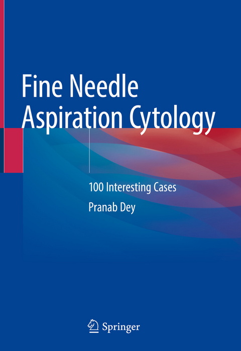 Fine Needle Aspiration Cytology -  Pranab Dey