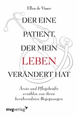 Der eine Patient, der mein Leben verändert hat - Ellen De Visser