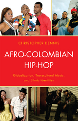 Afro-Colombian Hip-Hop -  Christopher Dennis