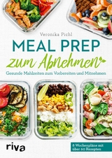 Meal Prep zum Abnehmen - Veronika Pichl