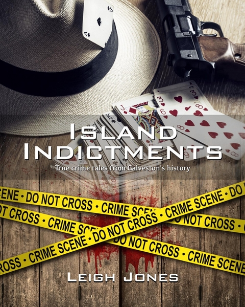 Island Indictments - Leigh Jones