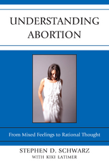 Understanding Abortion -  Stephen D. Schwarz