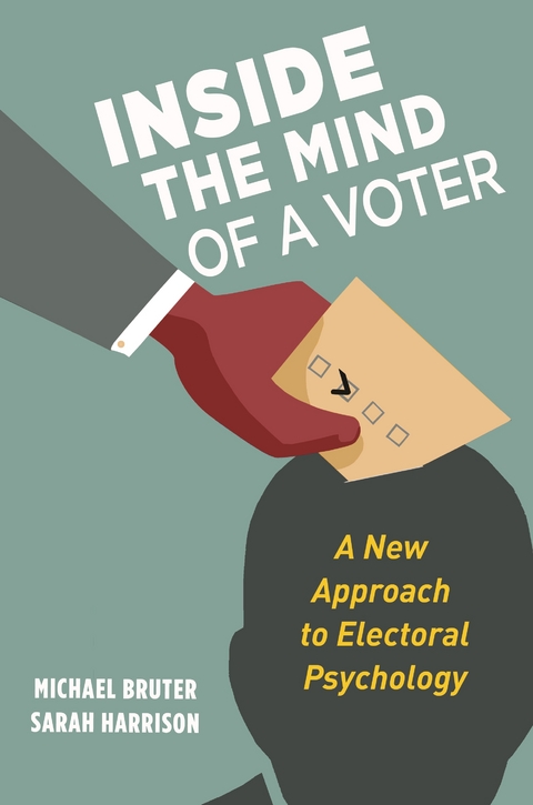 Inside the Mind of a Voter -  Michael Bruter,  Sarah Harrison