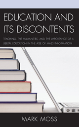 Education and Its Discontents -  Mark Moss