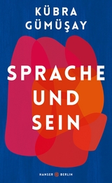 Sprache und Sein -  Kübra Gümüsay