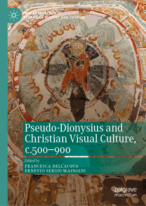 Pseudo-Dionysius and Christian Visual Culture, c.500-900 - 