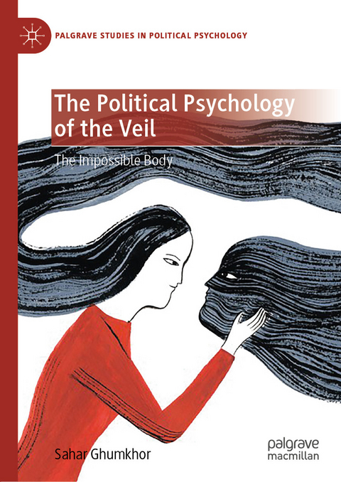The Political Psychology of the Veil -  Sahar Ghumkhor