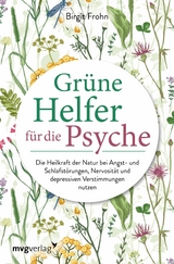 Grüne Helfer für die Psyche - Birgit Frohn